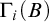 upper Gamma Subscript i Baseline left parenthesis upper B right parenthesis