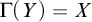 upper Gamma left parenthesis upper Y right parenthesis equals upper X
