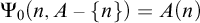 upper Psi 0 left parenthesis n comma upper A minus StartSet n EndSet right parenthesis equals upper A left parenthesis n right parenthesis