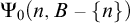 upper Psi 0 left parenthesis n comma upper B minus StartSet n EndSet right parenthesis