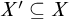 upper X prime subset of or equal to upper X