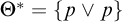 upper Theta Superscript asterisk Baseline equals left brace p or p right brace