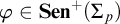 phi element of upper S e n Superscript plus Baseline left parenthesis upper Sigma Subscript p Baseline right parenthesis