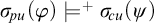 sigma Subscript backslash exclamation mark pu Baseline left parenthesis phi right parenthesis models Superscript plus Baseline sigma Subscript backslash exclamation mark cu Baseline left parenthesis psi right parenthesis
