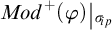 M o d superscript plus of open parenthesis phi close parenthesis vertical bar sigma sub i sub p