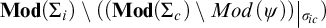 Mod Sigma sub i set minus open parenthesis Mod Sigma sub c set minus Mod psi close parenthesis absolute value evaluated at sigma sub i c.