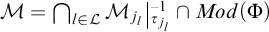 Script M equals the intersection over l in script L of script M sub j l vertical bar tau sub j l inverse intersect Mod of capital Phi.