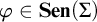 phi element of upper S e n left parenthesis upper Sigma right parenthesis