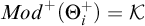 upper M o d Superscript plus Baseline left parenthesis upper Theta Subscript i Superscript plus Baseline right parenthesis equals script upper K