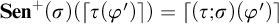 upper S e n Superscript plus Baseline left parenthesis sigma right parenthesis left parenthesis left ceiling tau left parenthesis phi prime right parenthesis right ceiling right parenthesis equals left ceiling left parenthesis tau semicolon sigma right parenthesis left parenthesis phi prime right parenthesis right ceiling