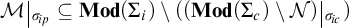 M sub sigma i p is a subset of Mod of capital Sigma sub i set difference open parenthesis Mod of capital Sigma sub c set difference calligraphic N close parenthesis close evaluated at sigma i c.
