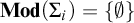 upper M o d left parenthesis upper Sigma Subscript i Baseline right parenthesis equals StartSet backslash emptyset EndSet