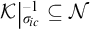 K vertical bar sub sigma i c to the negative one power is a subset of script N.