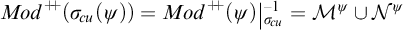 Mod plus plus of sigma sub c u open parenthesis psi close parenthesis equals Mod plus plus of psi inverse under sigma sub c u equals script M superscript psi union script N superscript psi