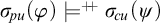 sigma Subscript backslash exclamation mark pu Baseline left parenthesis phi right parenthesis models Superscript plus backslash exclamation mark backslash exclamation mark plus Baseline sigma Subscript backslash exclamation mark cu Baseline left parenthesis psi right parenthesis