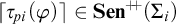 left ceiling tau Subscript backslash exclamation mark pi Baseline left parenthesis phi right parenthesis right ceiling element of upper S e n Superscript plus backslash exclamation mark backslash exclamation mark plus Baseline left parenthesis upper Sigma Subscript i Baseline right parenthesis