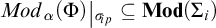 Mod sub alpha of open parenthesis capital phi close parenthesis restricted to sigma sub p is a subset of Mod of open parenthesis capital sigma sub i close parenthesis.