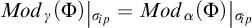 Mod sub gamma open parenthesis Psi close parenthesis evaluated at sigma sub p equals Mod sub alpha open parenthesis Psi close parenthesis evaluated at sigma sub p.