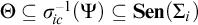 upper Theta subset of or equal to sigma Subscript backslash exclamation mark ic Superscript negative 1 Baseline left parenthesis upper Psi right parenthesis subset of or equal to upper S e n left parenthesis upper Sigma Subscript i Baseline right parenthesis