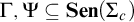 upper Gamma comma upper Psi subset of or equal to upper S e n left parenthesis upper Sigma Subscript c Baseline right parenthesis
