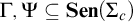 upper Gamma comma upper Psi subset of or equal to upper S e n left parenthesis upper Sigma Subscript c Baseline right parenthesis