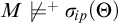 upper M ̸ models Superscript plus Baseline sigma Subscript backslash exclamation mark ip Baseline left parenthesis upper Theta right parenthesis