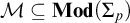 script upper M subset of or equal to upper M o d left parenthesis upper Sigma Subscript p Baseline right parenthesis