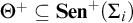upper Theta Superscript plus Baseline subset of or equal to upper S e n Superscript plus Baseline left parenthesis upper Sigma Subscript i Baseline right parenthesis