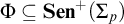 upper Phi subset of or equal to upper S e n Superscript plus Baseline left parenthesis upper Sigma Subscript p Baseline right parenthesis