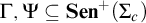 upper Gamma comma upper Psi subset of or equal to upper S e n Superscript plus Baseline left parenthesis upper Sigma Subscript c Baseline right parenthesis