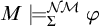 upper M models Subscript upper Sigma Superscript upper N backslash exclamation mark upper M Baseline phi