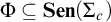 upper Phi subset of or equal to upper S e n left parenthesis upper Sigma Subscript c Baseline right parenthesis