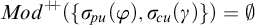 upper M o d Superscript plus backslash exclamation mark backslash exclamation mark plus Baseline left parenthesis StartSet sigma Subscript backslash exclamation mark pu Baseline left parenthesis phi right parenthesis comma sigma Subscript backslash exclamation mark cu Baseline left parenthesis gamma right parenthesis EndSet right parenthesis equals backslash emptyset