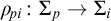 rho Subscript backslash exclamation mark pi Baseline colon upper Sigma Subscript p Baseline right arrow upper Sigma Subscript i Baseline