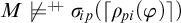 upper M ̸ models Superscript plus backslash exclamation mark backslash exclamation mark plus Baseline sigma Subscript backslash exclamation mark ip Baseline left parenthesis left ceiling rho Subscript backslash exclamation mark pi Baseline left parenthesis phi right parenthesis right ceiling right parenthesis