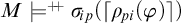 upper M models Superscript plus backslash exclamation mark backslash exclamation mark plus Baseline sigma Subscript backslash exclamation mark ip Baseline left parenthesis left ceiling rho Subscript backslash exclamation mark pi Baseline left parenthesis phi right parenthesis right ceiling right parenthesis
