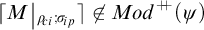 Open left ceiling M vertical bar R sub i colon sigma sub p close right ceiling does not belong to Mod to the plus plus power open parenthesis psi close parenthesis.