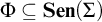 upper Phi subset of or equal to upper S e n left parenthesis upper Sigma right parenthesis