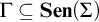 upper Gamma subset of or equal to upper S e n left parenthesis upper Sigma right parenthesis
