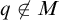 q ̸ element of upper M