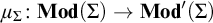 mu Subscript upper Sigma Baseline colon upper M o d left parenthesis upper Sigma right parenthesis right arrow upper M o d prime left parenthesis upper Sigma right parenthesis