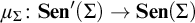 mu Subscript upper Sigma Baseline colon upper S e n prime left parenthesis upper Sigma right parenthesis right arrow upper S e n left parenthesis upper Sigma right parenthesis
