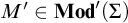 upper M prime element of upper M o d prime left parenthesis upper Sigma right parenthesis