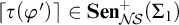 left ceiling tau left parenthesis phi prime right parenthesis right ceiling element of upper S e n Subscript upper N backslash exclamation mark upper S Superscript plus Baseline left parenthesis upper Sigma 1 right parenthesis