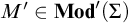 upper M prime element of upper M o d prime left parenthesis upper Sigma right parenthesis