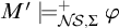 upper M prime models Subscript upper N backslash exclamation mark upper S comma upper Sigma Superscript plus Baseline phi
