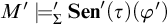 upper M prime models prime Subscript upper Sigma Baseline upper S e n prime left parenthesis tau right parenthesis left parenthesis phi prime right parenthesis