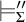 models double prime Subscript upper Sigma Baseline