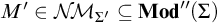 upper M prime element of upper N backslash exclamation mark upper M Subscript upper Sigma prime Baseline subset of or equal to upper M o d quotation mark left parenthesis upper Sigma right parenthesis