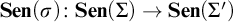 upper S e n left parenthesis sigma right parenthesis colon upper S e n left parenthesis upper Sigma right parenthesis right arrow upper S e n left parenthesis upper Sigma prime right parenthesis